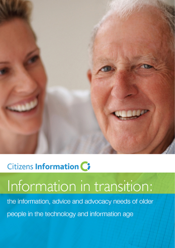 Information in Transition: The information, advice and advocacy needs of older people in the technology and information age (2013)